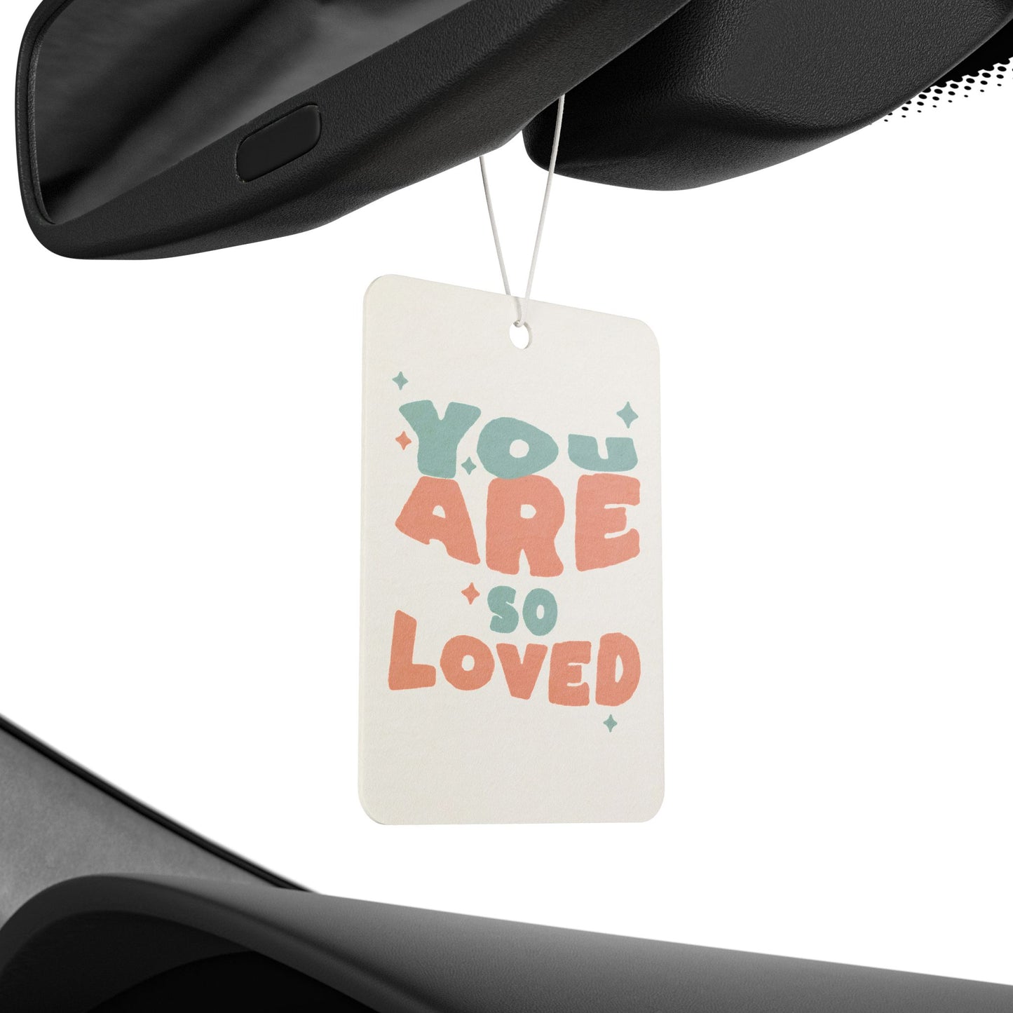 You Are So Loved Car Air Freshener — Scented Inspirational Car Ornament