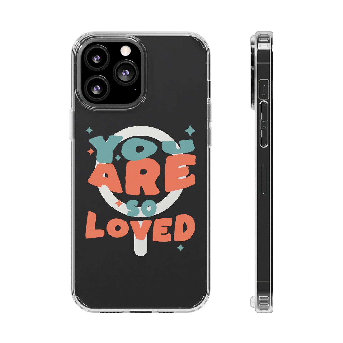 You Are So Loved Clear Magnetic Phone Case — Impact-Resistant, Trendy Clear Design