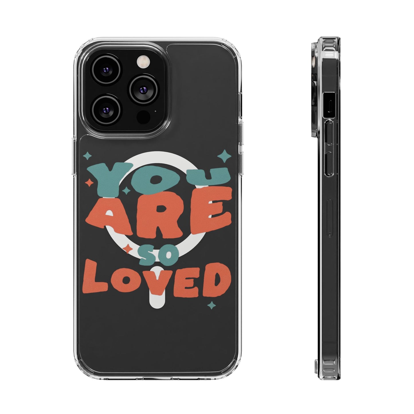 You Are So Loved Clear Magnetic Phone Case — Impact-Resistant, Trendy Clear Design