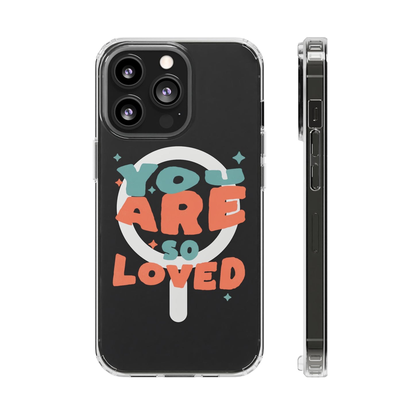 You Are So Loved Clear Magnetic Phone Case — Impact-Resistant, Trendy Clear Design