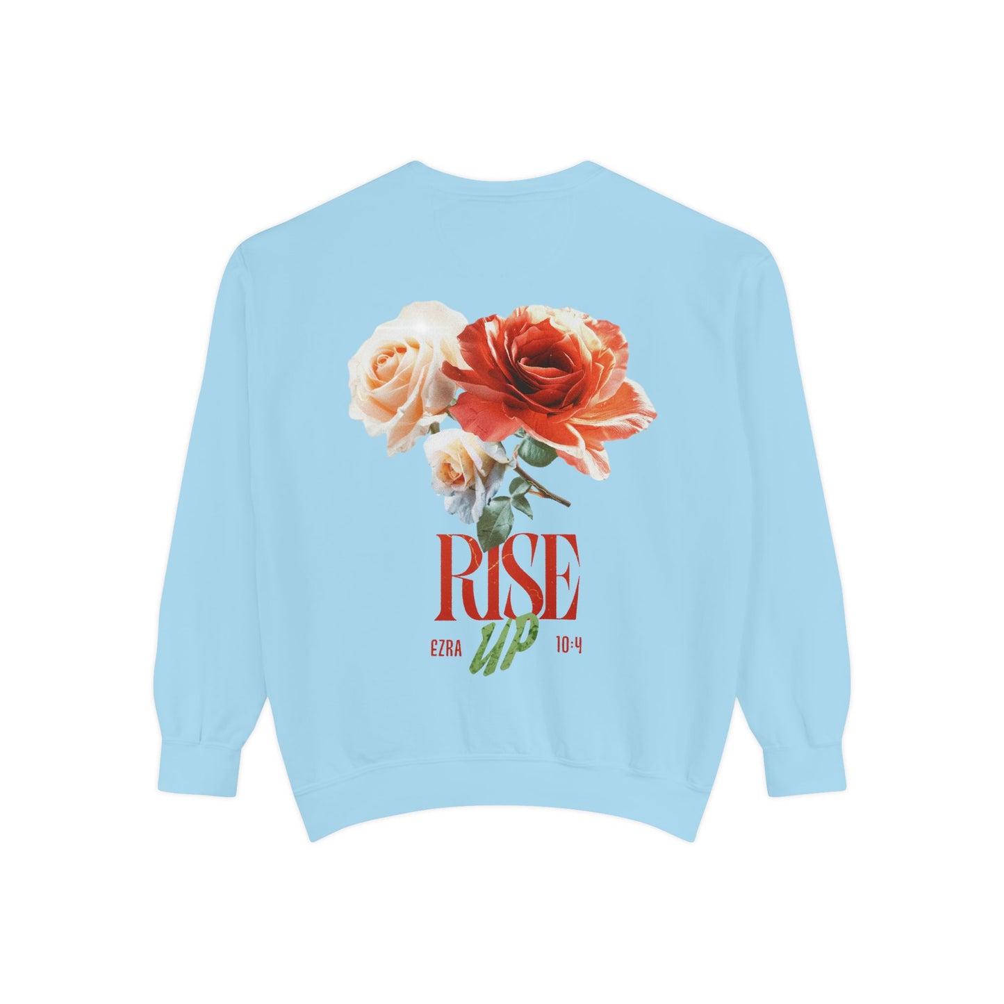 Rise Up Floral Sweatshirt — Flower Design