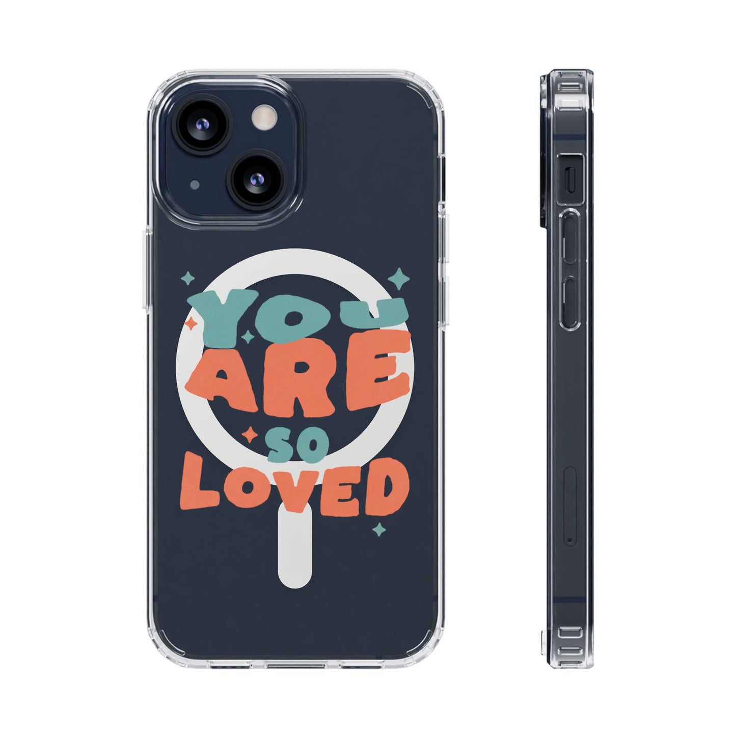 You Are So Loved Clear Magnetic Phone Case — Impact-Resistant, Trendy Clear Design