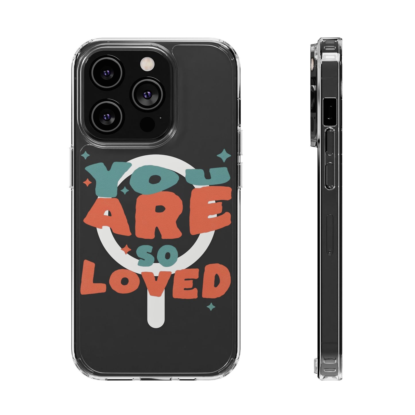 You Are So Loved Clear Magnetic Phone Case — Impact-Resistant, Trendy Clear Design
