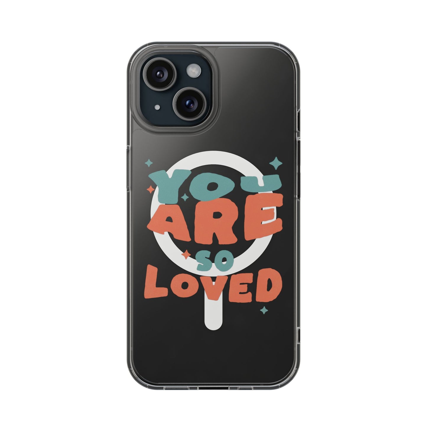 You Are So Loved Clear Magnetic Phone Case — Impact-Resistant, Trendy Clear Design