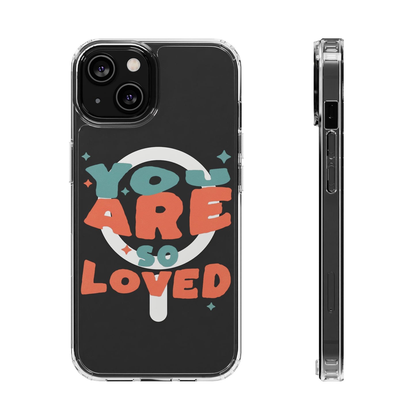 You Are So Loved Clear Magnetic Phone Case — Impact-Resistant, Trendy Clear Design