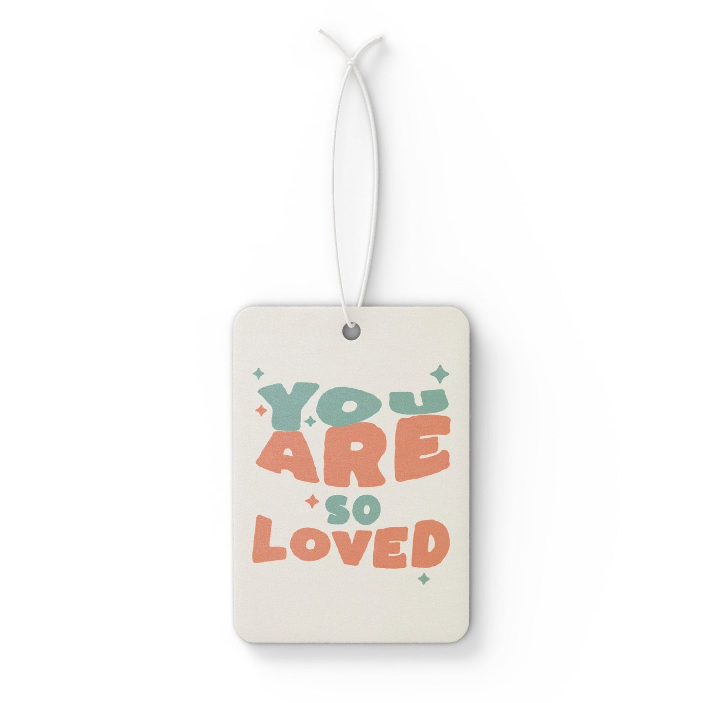 You Are So Loved Car Air Freshener — Scented Inspirational Car Ornament