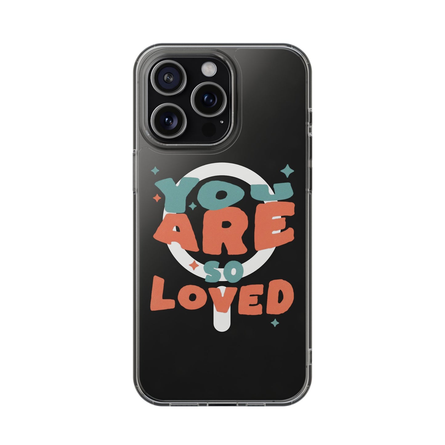 You Are So Loved Clear Magnetic Phone Case — Impact-Resistant, Trendy Clear Design