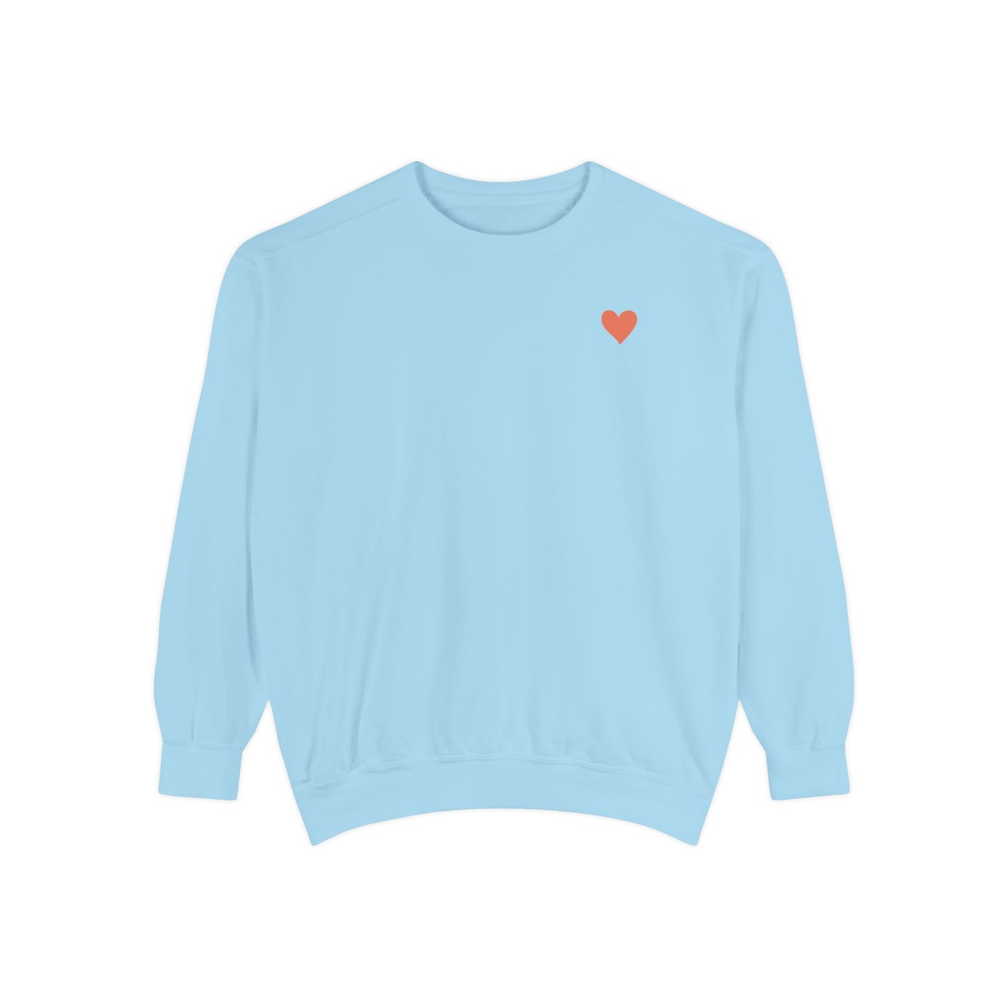 You Are So Loved Sweatshirt — Cute Inspirational Garment-Dyed Crewneck