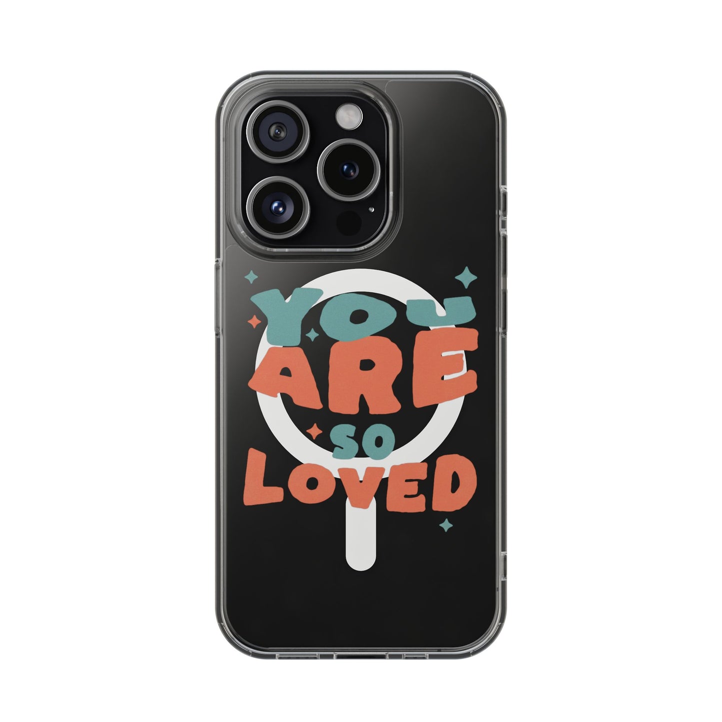 You Are So Loved Clear Magnetic Phone Case — Impact-Resistant, Trendy Clear Design
