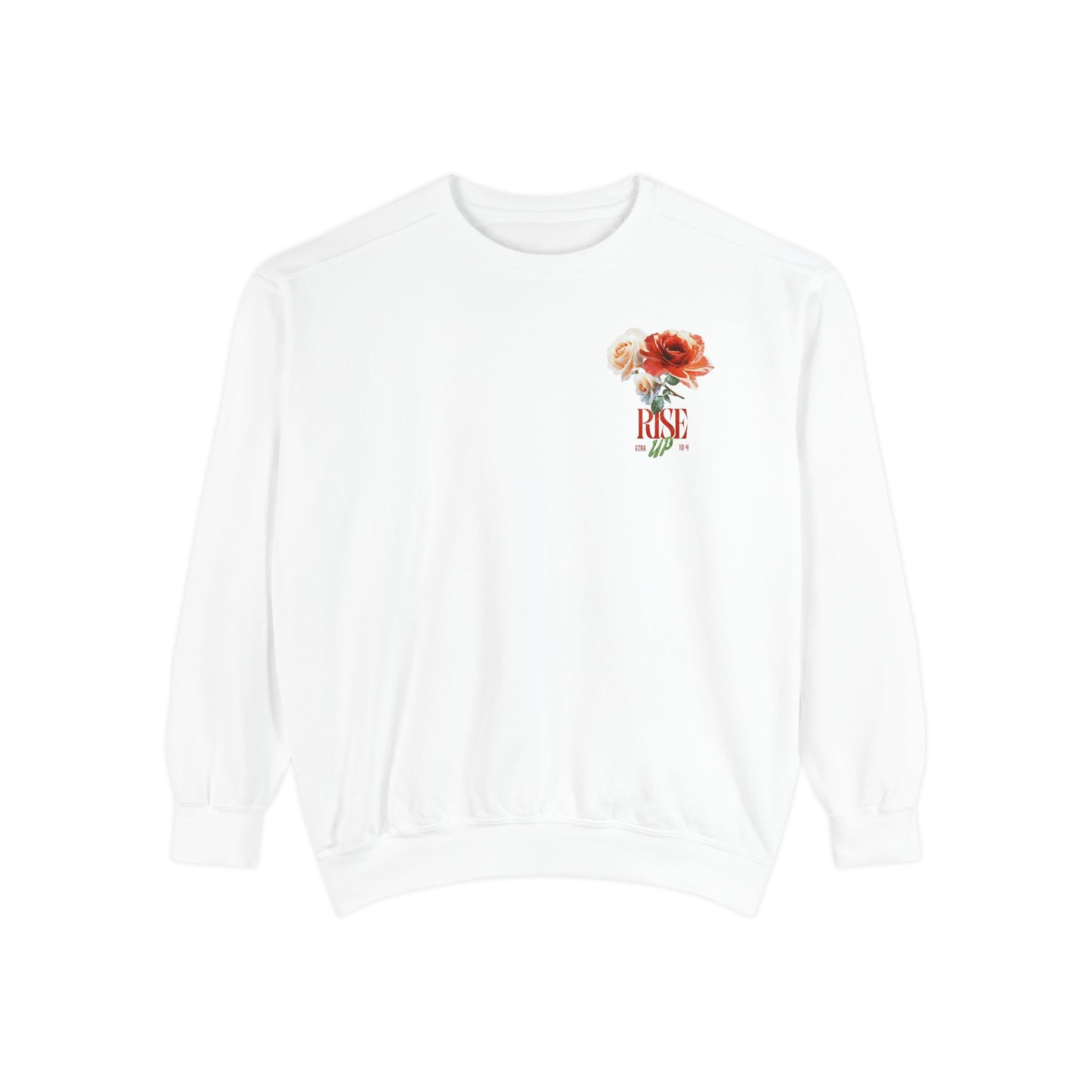 Rise Up Floral Sweatshirt — Flower Design