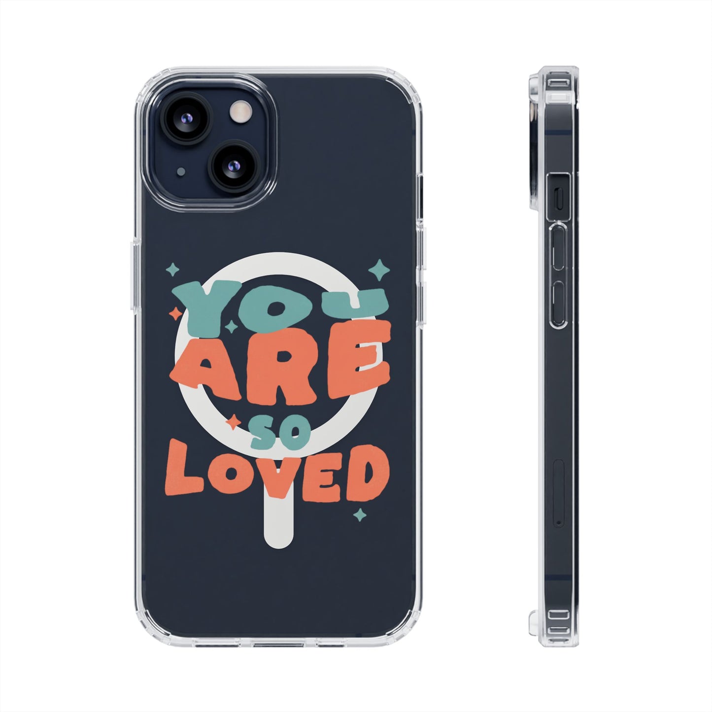You Are So Loved Clear Magnetic Phone Case — Impact-Resistant, Trendy Clear Design