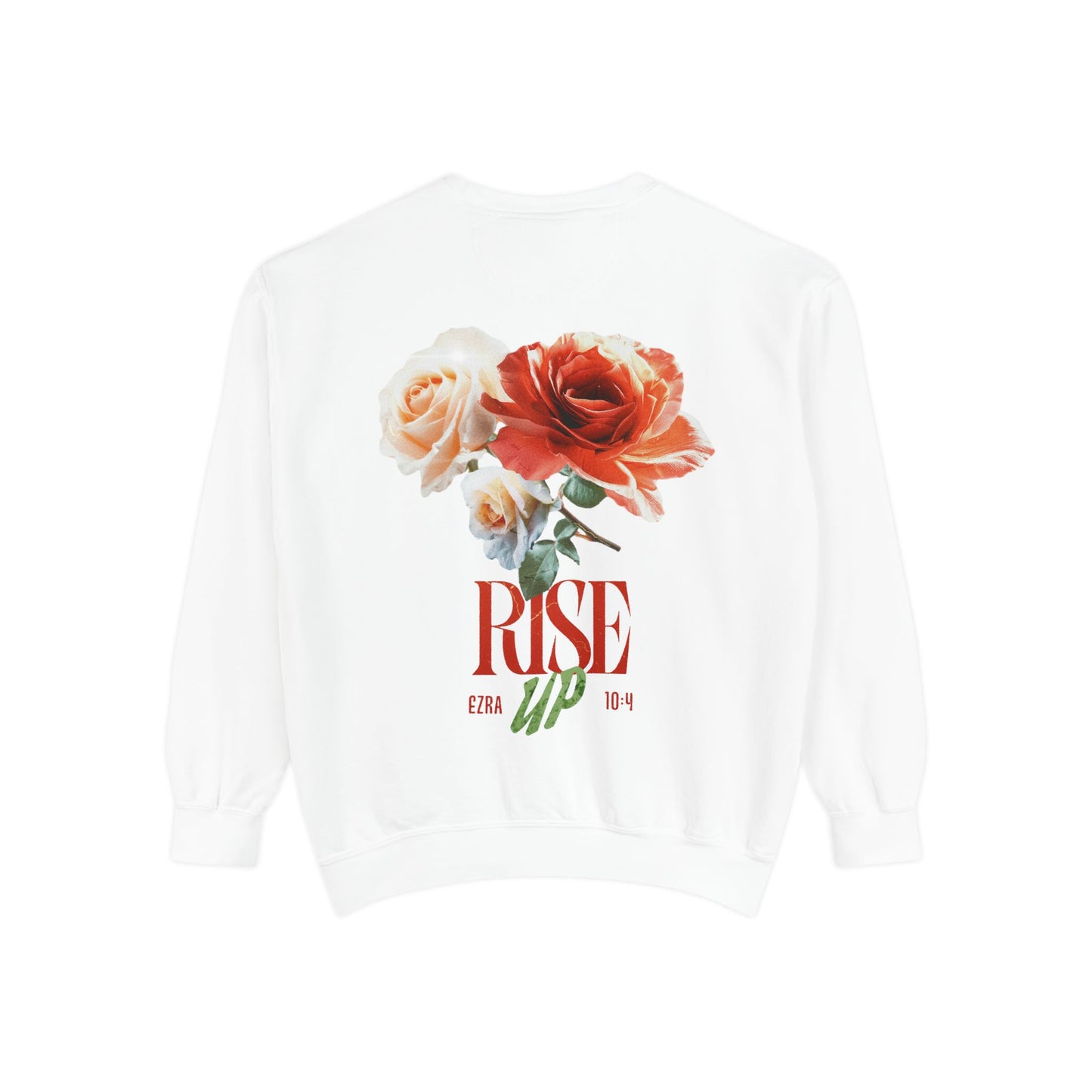 Rise Up Floral Sweatshirt — Flower Design
