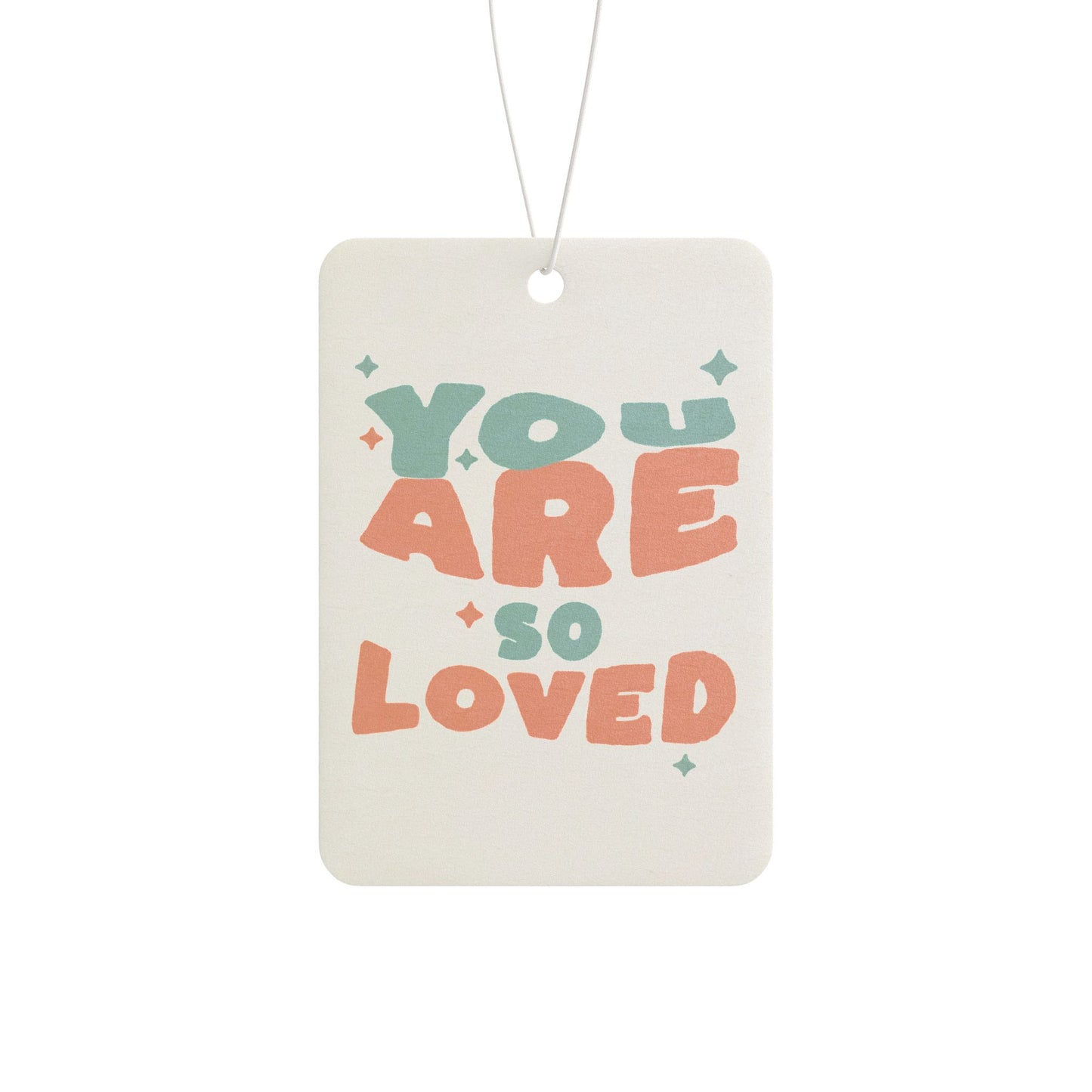 You Are So Loved Car Air Freshener — Scented Inspirational Car Ornament