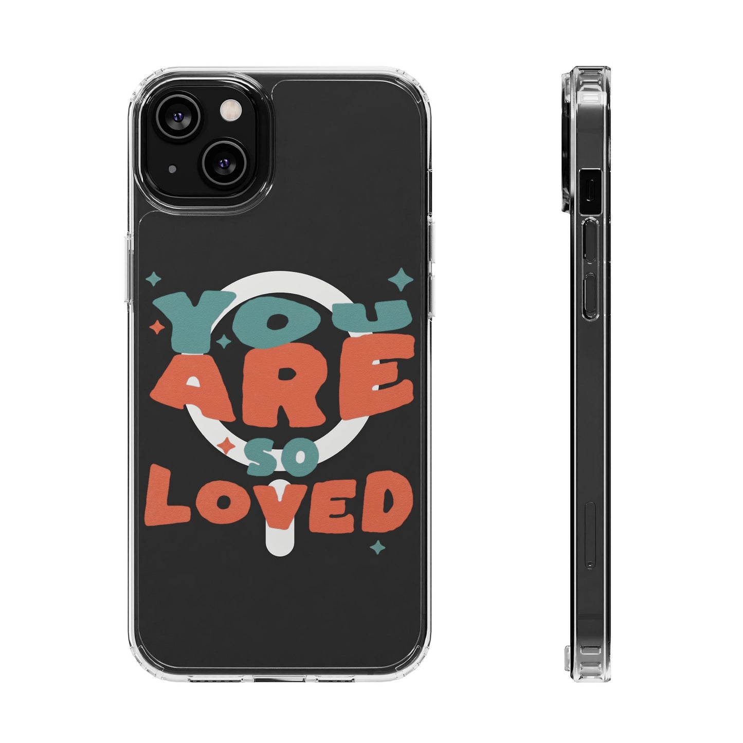 You Are So Loved Clear Magnetic Phone Case — Impact-Resistant, Trendy Clear Design